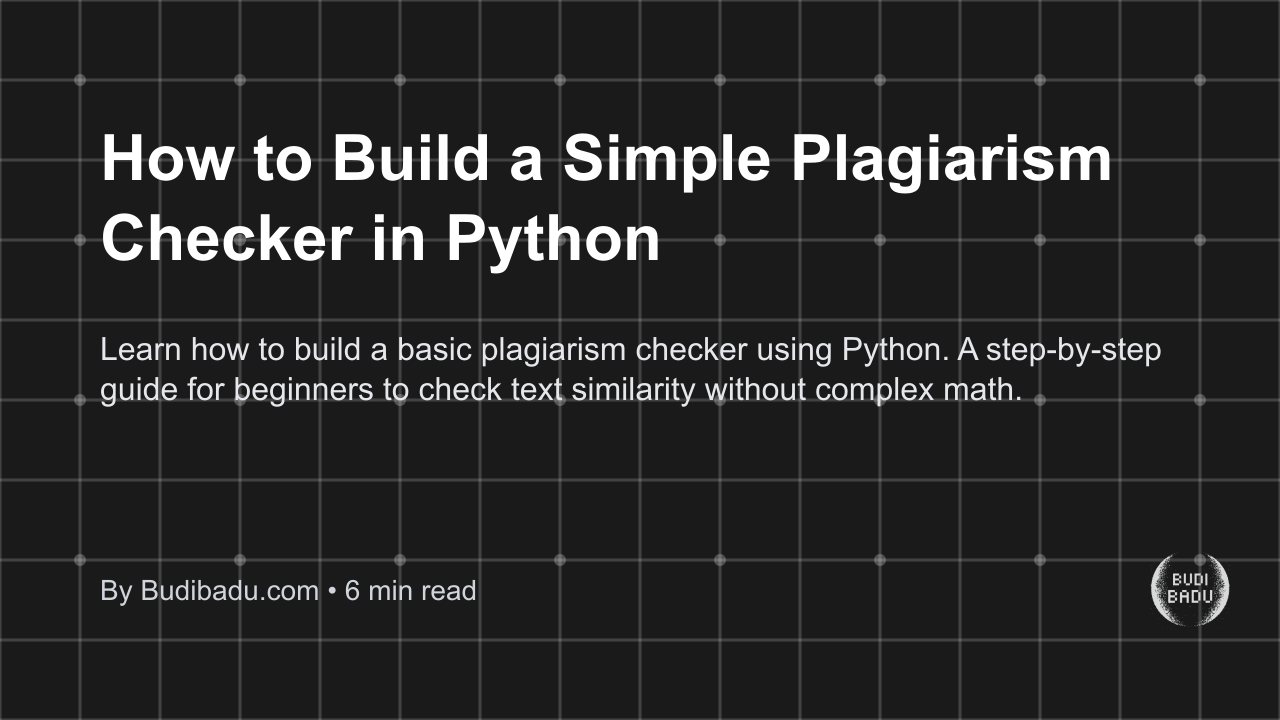 How to Build a Simple Plagiarism Checker in Python - Budibadu